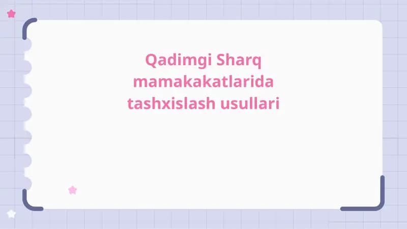 Qadimgi Sharq mаmаkаtlаri dа tаshxislаsh usullаri