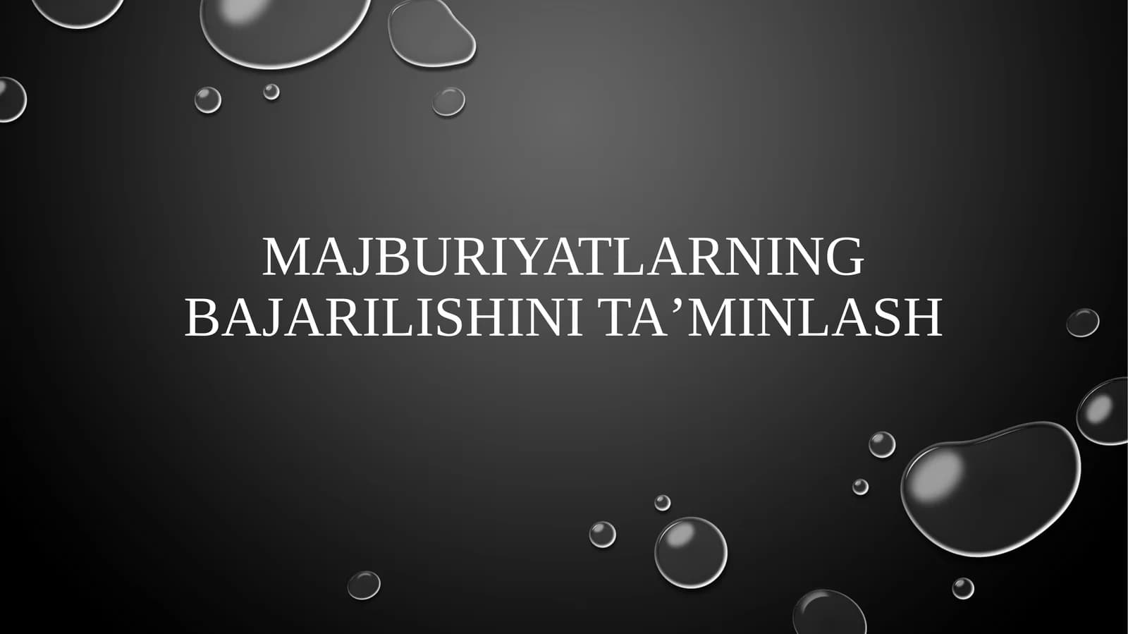 MAJBURIYaTLARNING BAJARILIShINI TA’MINLASh