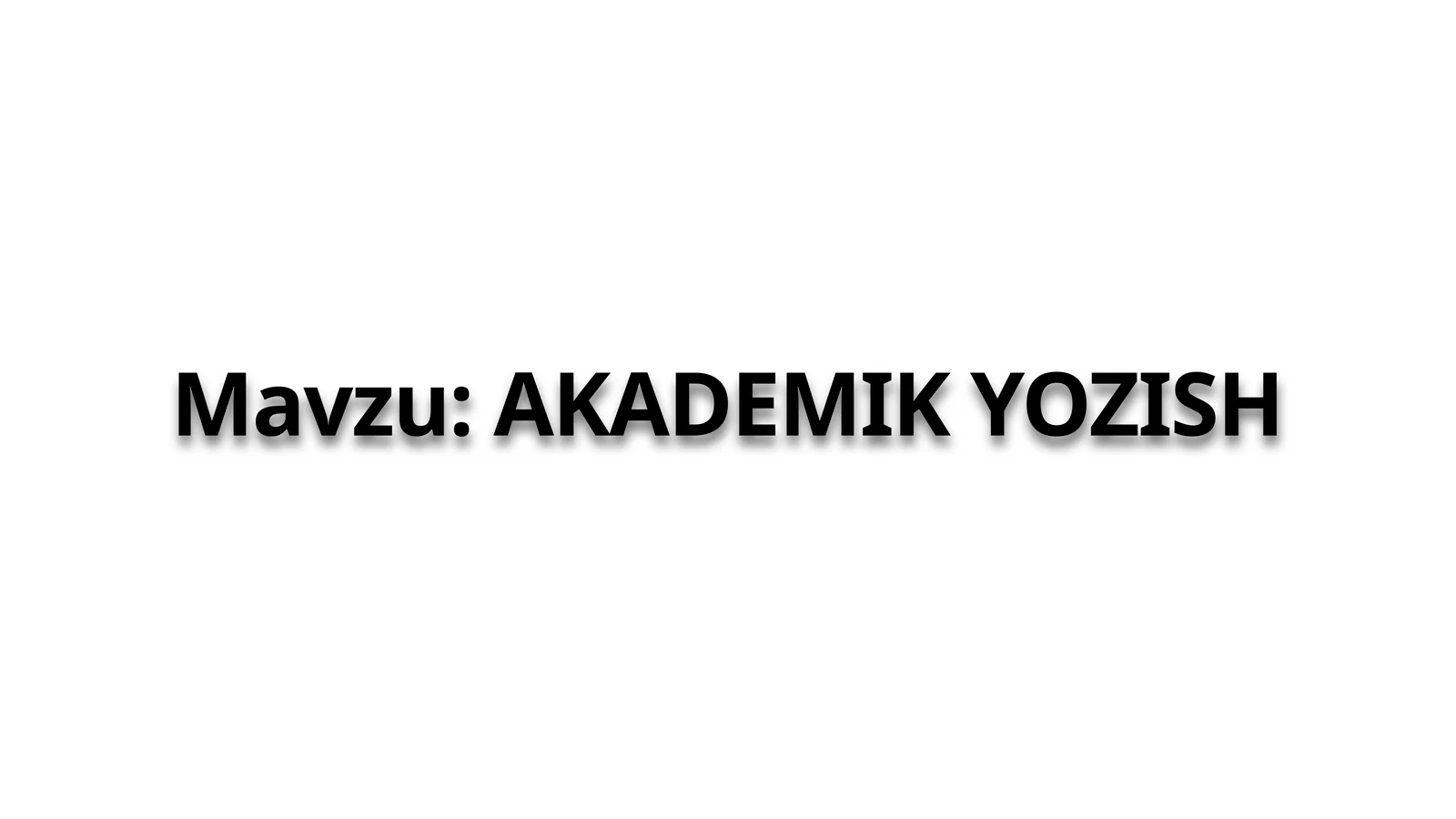 AKADEMIK YOZISH