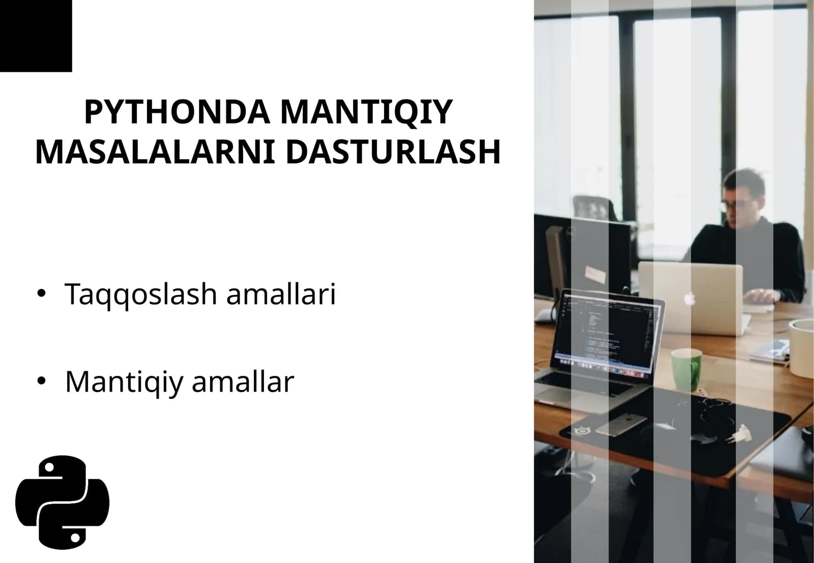 PYTHONDA MANTIQIYMASALALARNI DASTURLASH