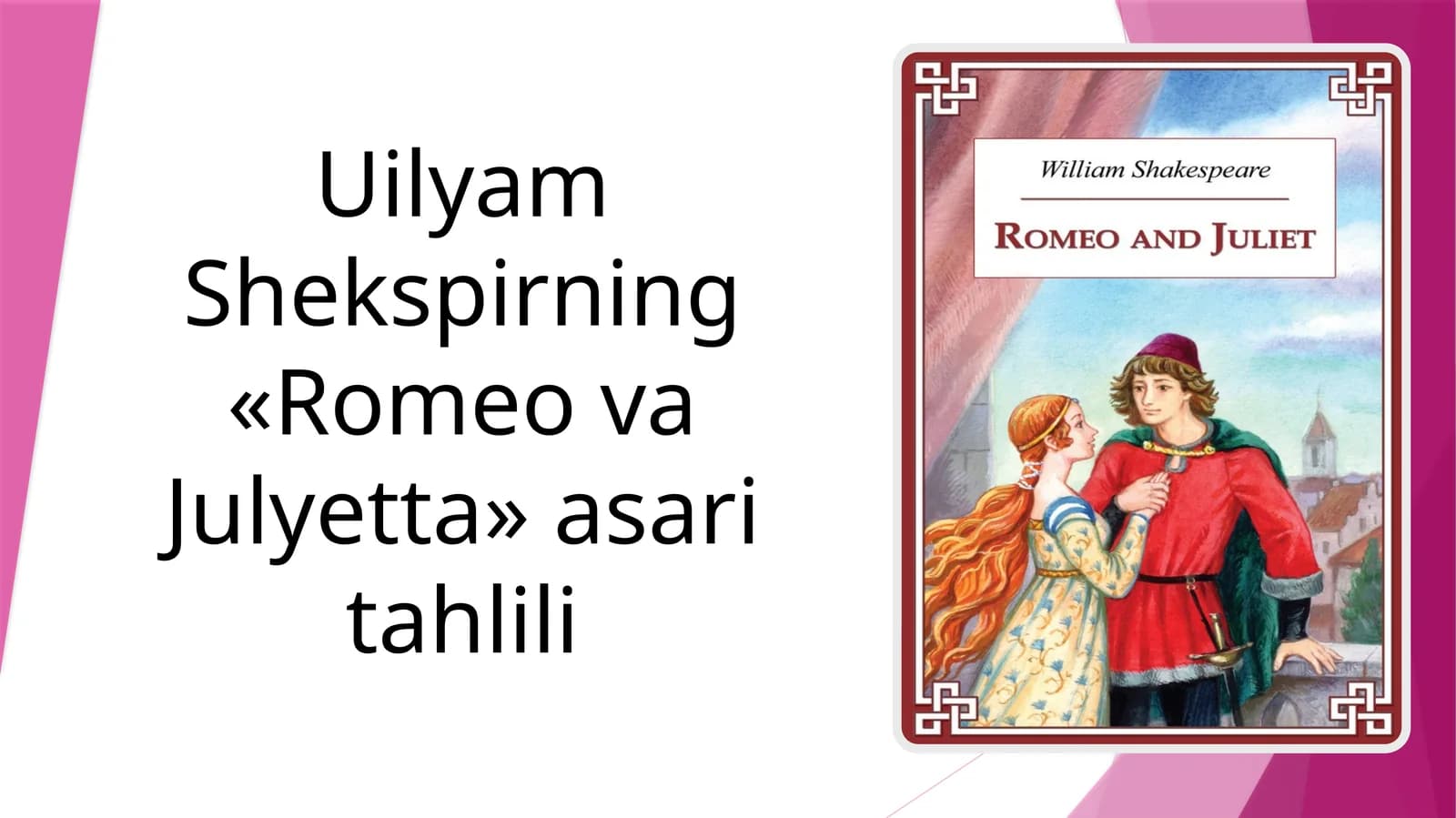 Uilyam Shekspirning «Romeo va Julyetta» asari tahlili