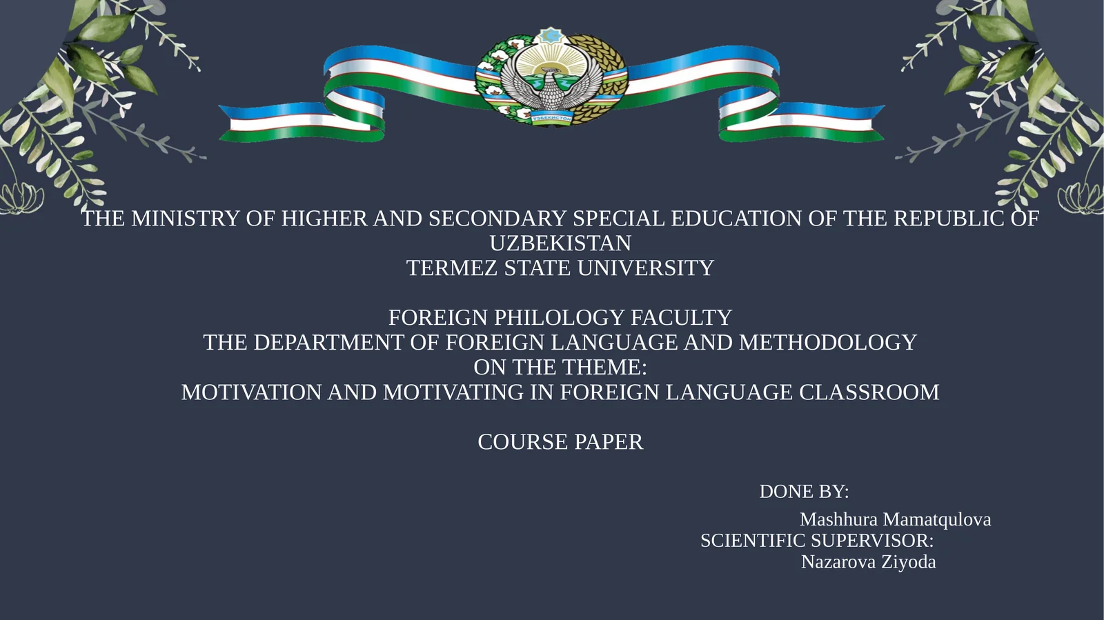MOTIVATION AND MOTIVATING IN FOREIGN LANGUAGE CLASSROOM