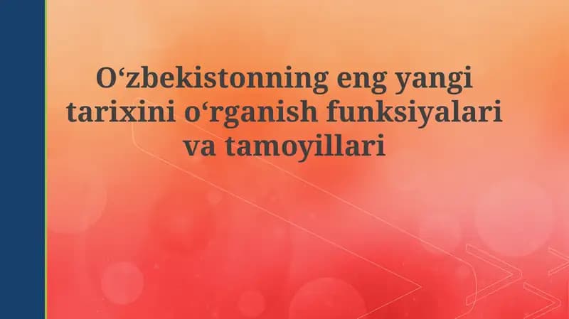 O'zbekistonning yangi tarixi: vazifalar va tamoyillar