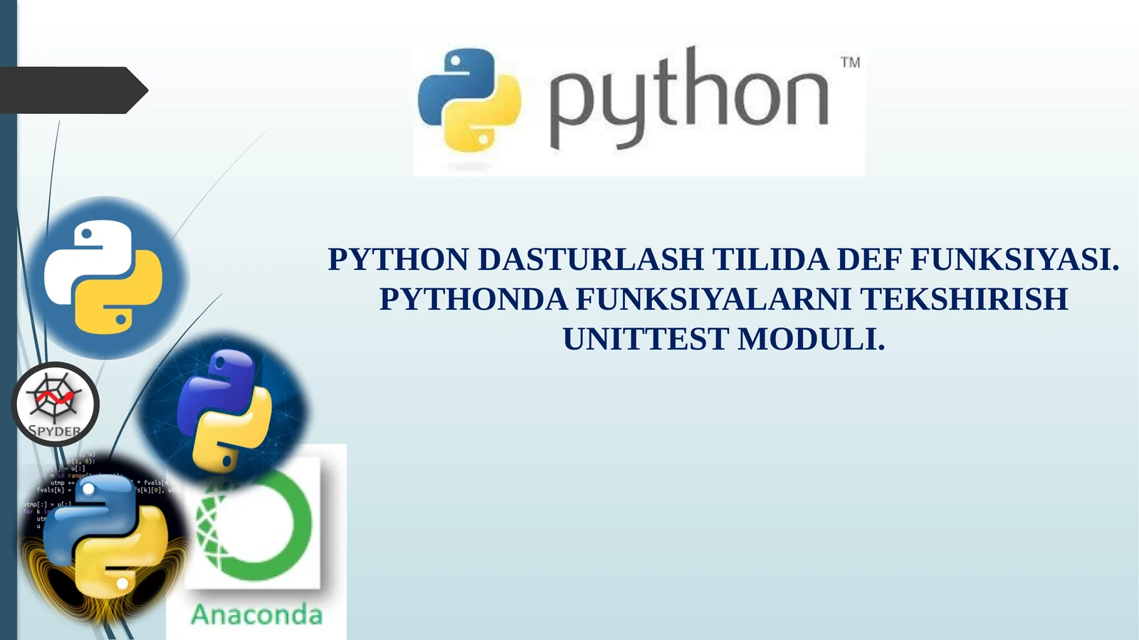 PYTHON DASTURLASH TILIDA DEF FUNKSIYASI. PYTHONDA FUNKSIYALARNI TEKSHIRISH UNITTEST MODULI.