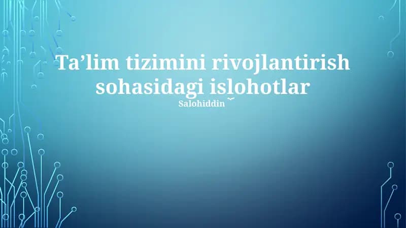 Ta'lim tizimini rivojlantirish sohasidagi islohotlar