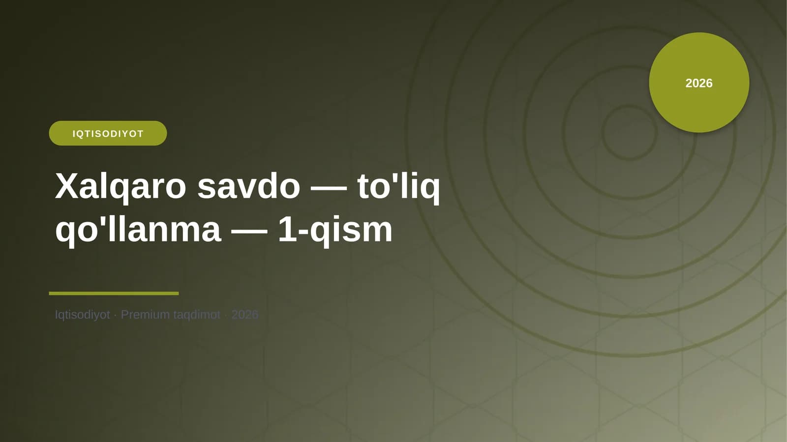 Xalqaro savdo — to'liq qo'llanma — 1-qism