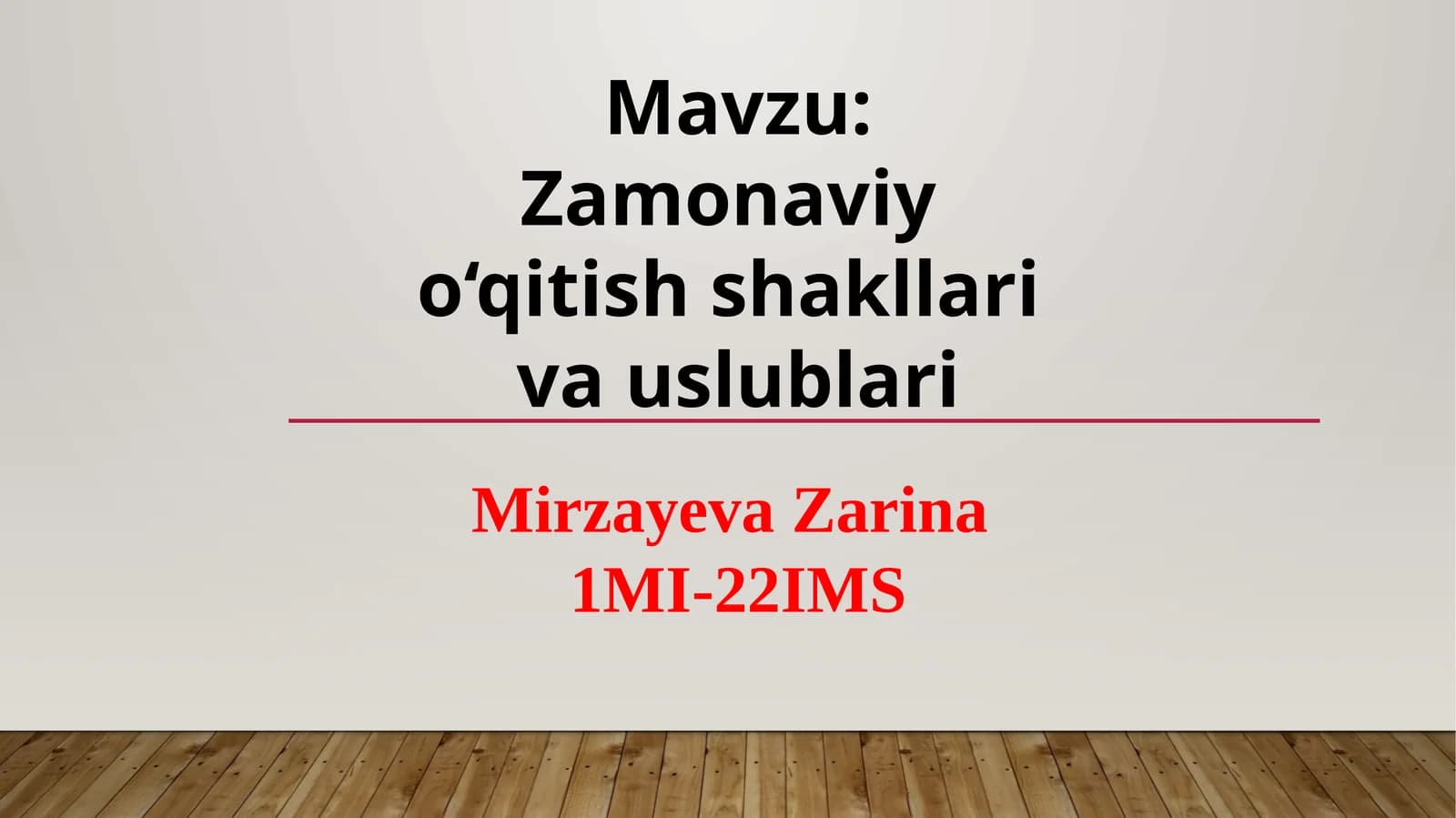 Zamonaviy o‘qitish shakllari va uslublari