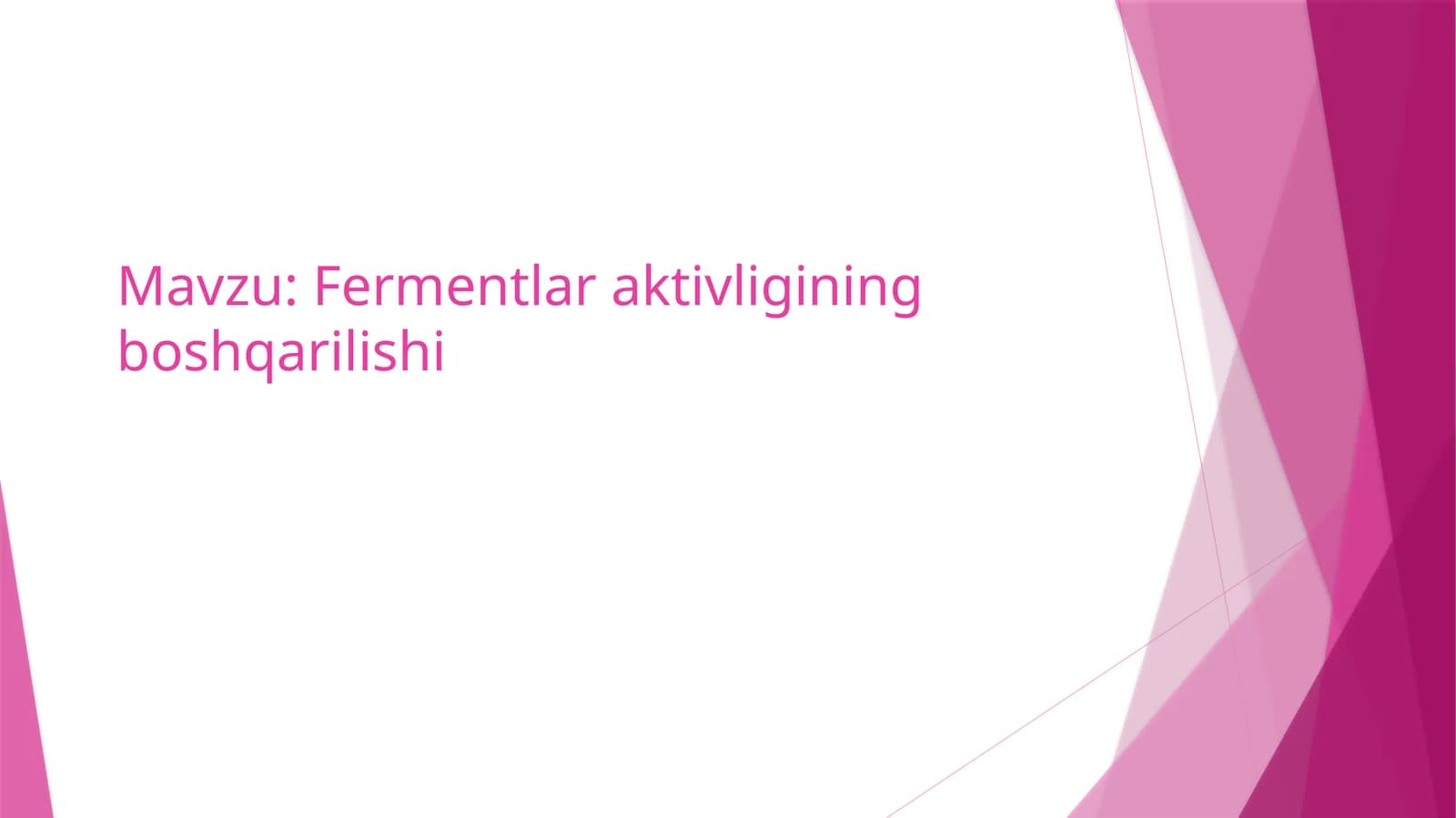 Fermentlar aktivligining boshqarilishi