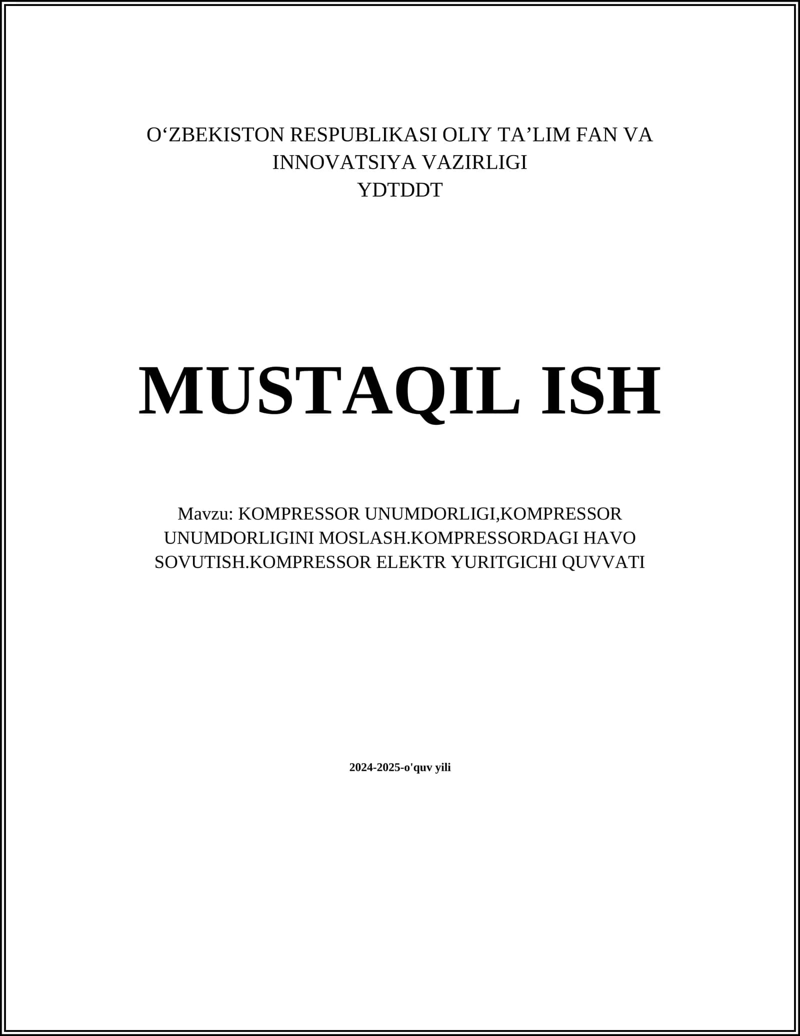 MUSTAQIL ISH Mavzu: KOMPRESSOR UNUMDORLIGI,KOMPRESSOR UNUMDORLIGINI MOSLASH.KOMPRESSORDAGI HAVO SOVUTISH.KOMPRESSOR ELEKTR YURITGICHI QUVVATI
