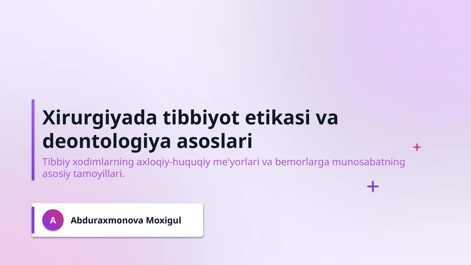 Xirurgiyada tibbiyot etikasi va deontologiya asoslari