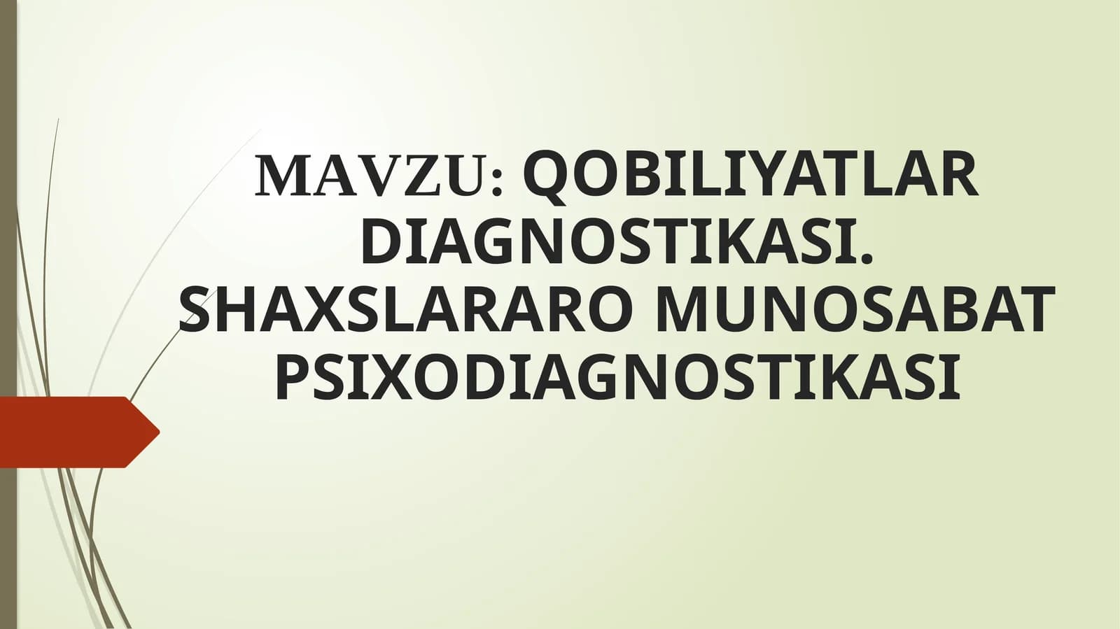QOBILIYATLAR DIAGNOSTIKASI. SHAXSLARARO MUNOSABAT PSIXODIAGNOSTIKASI