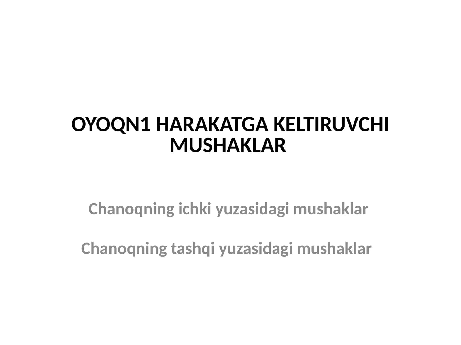 OYOQN1 HARAKATGA KELTIRUVCHI MUSHAKLAR