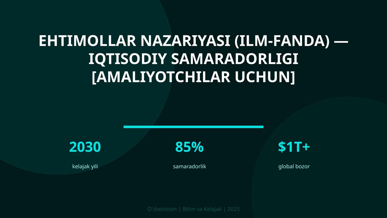 Ehtimollar nazariyasi (ilm-fanda) — iqtisodiy samaradorligi [amaliyotchilar uchun]