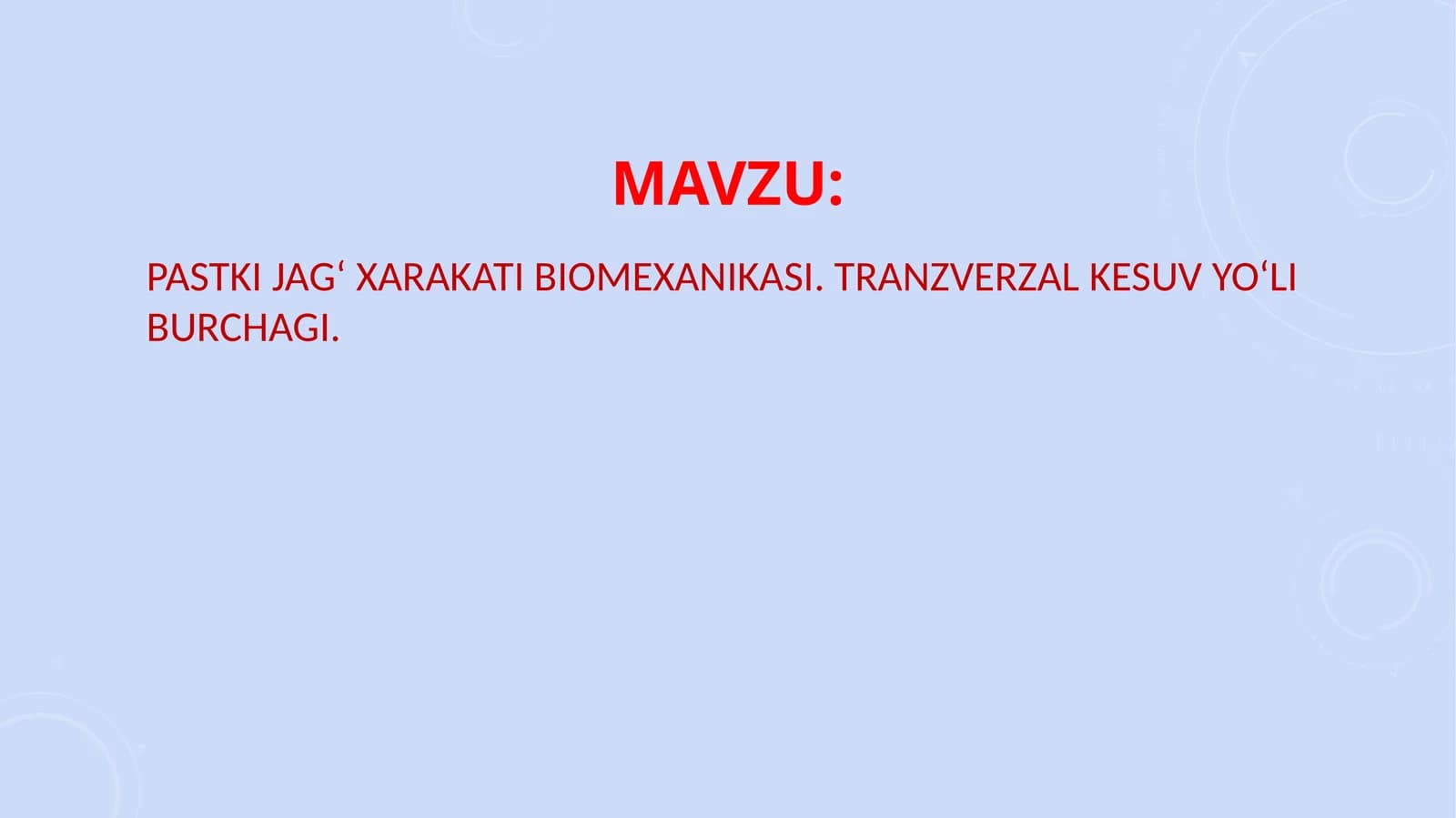 Pastki jag‘ xarakati biomexanikasi.Tranzverzal kesuv yo‘li burchagi