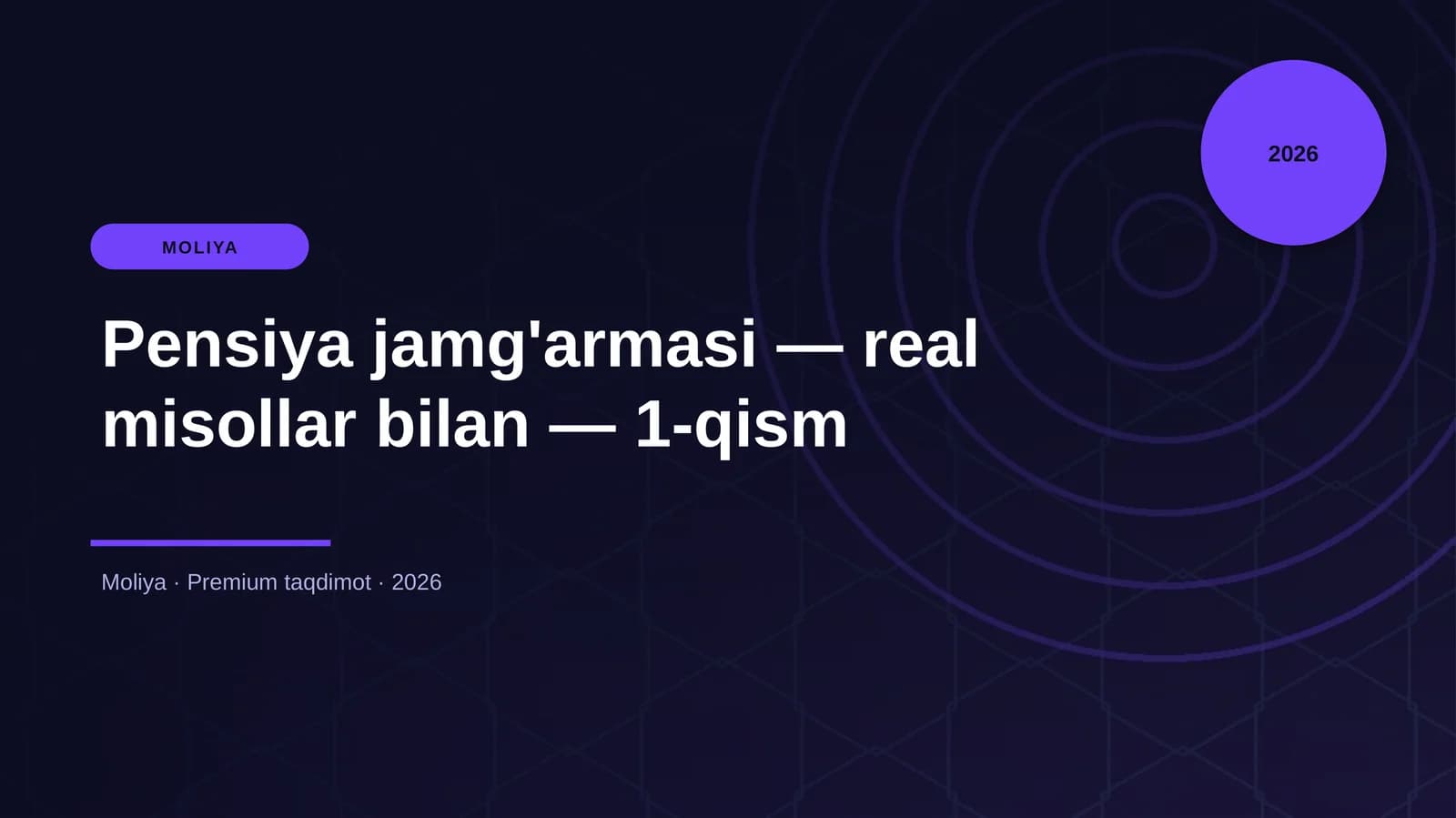 Pensiya jamg'armasi — real misollar bilan — 1-qism