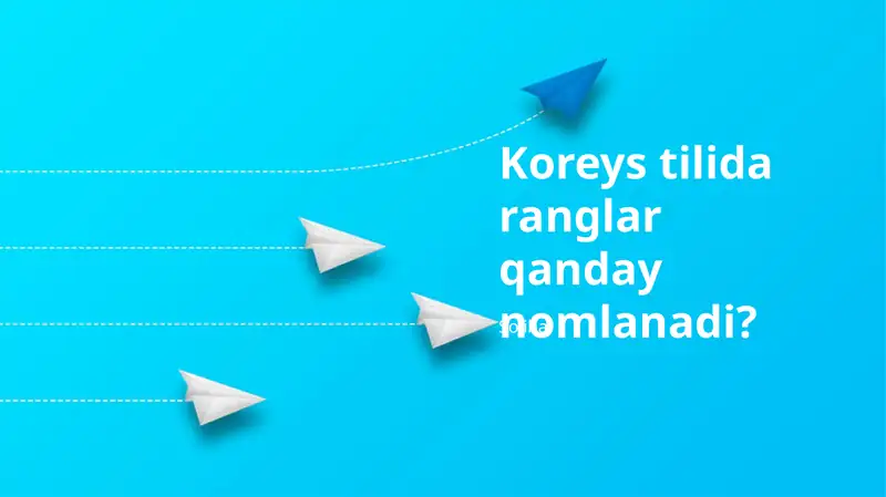 Koreys tilida ranglar qanday nomlanadi?