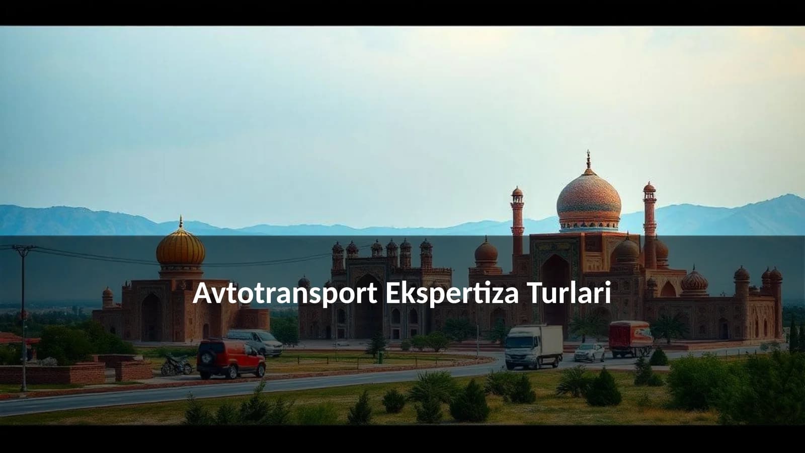 Avtotransport Ekspertiza Turlari