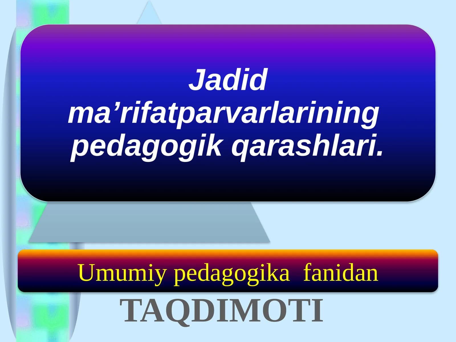 Umumiypedagogikafanidan TAQDIMOTI