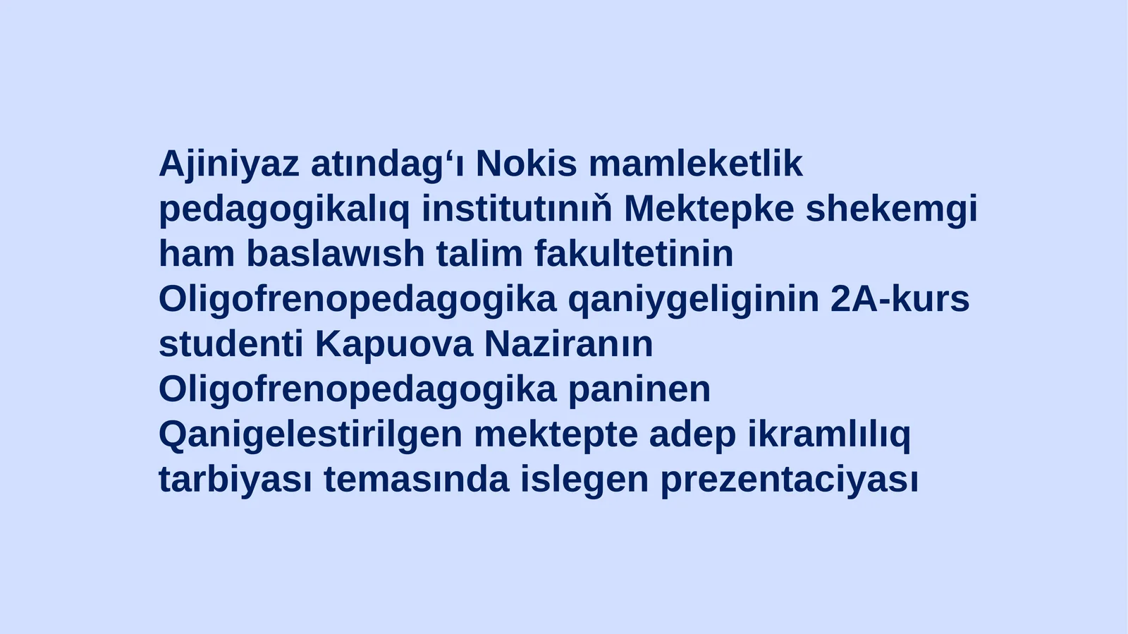 Qániygelestirgen mektepte ádep-ikramlılıq tárbiyasi
