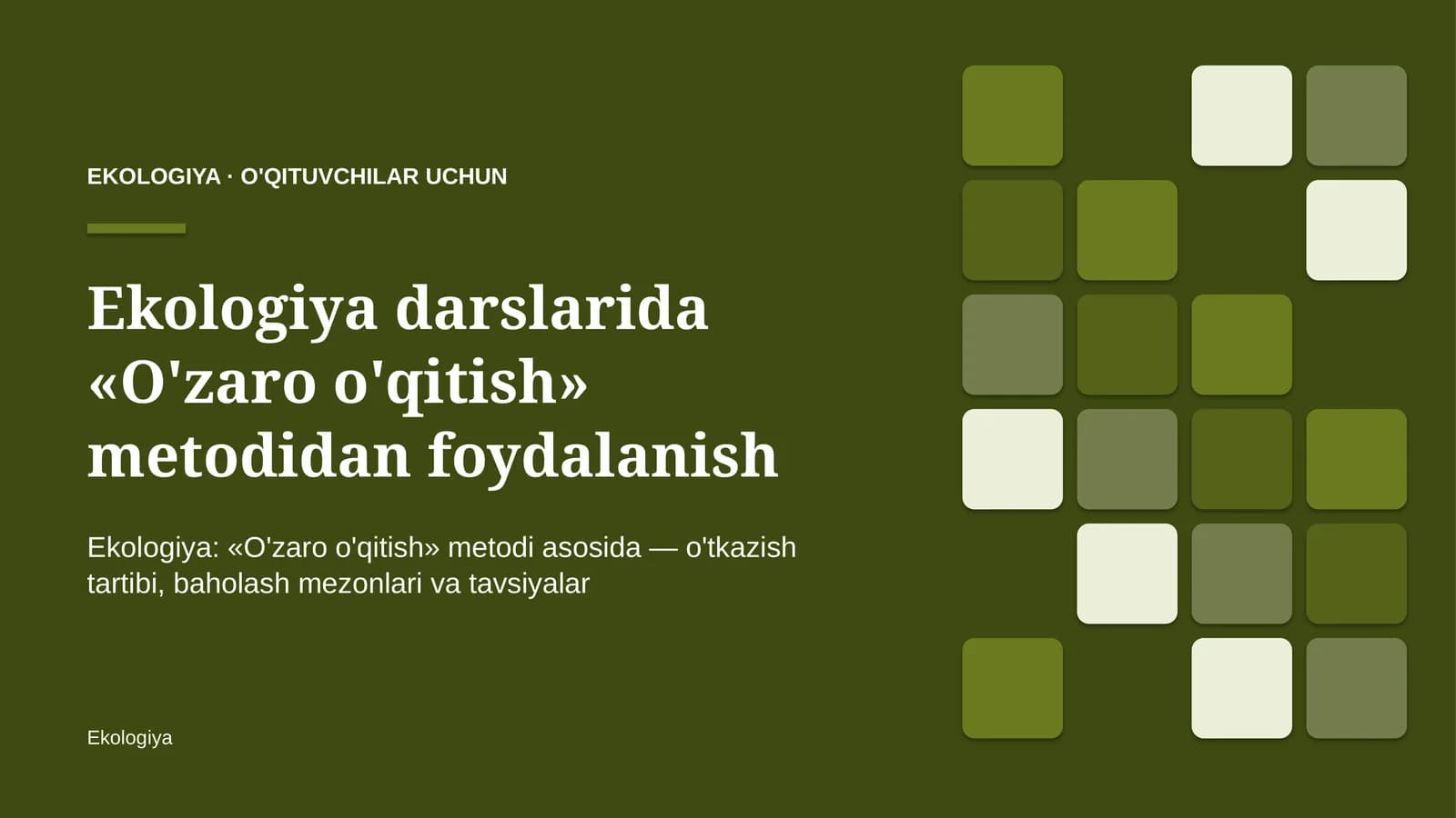 ekologiya darslarida o'zaro o'qitish metodidan foydalanish 1964