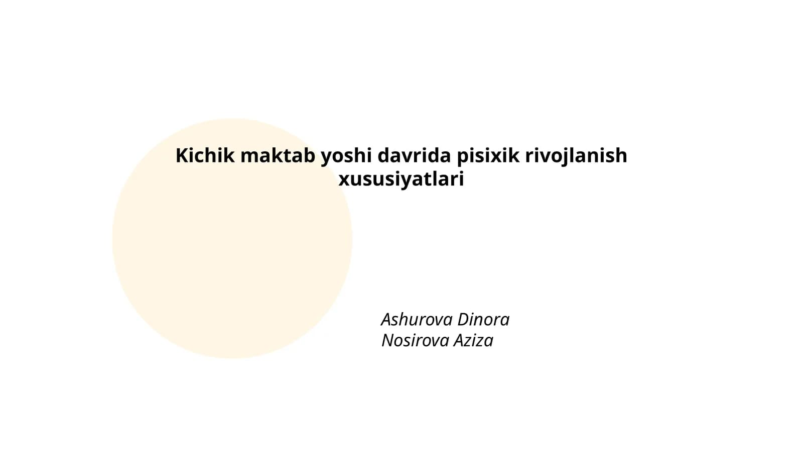 Kichik maktab yoshi davrida pisixik rivojlanish xususiyatlari