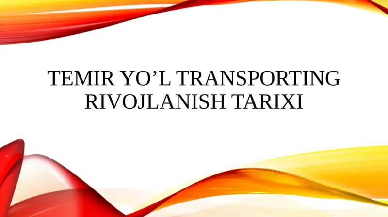 Temir yo’l transporting rivojlanish tarixi