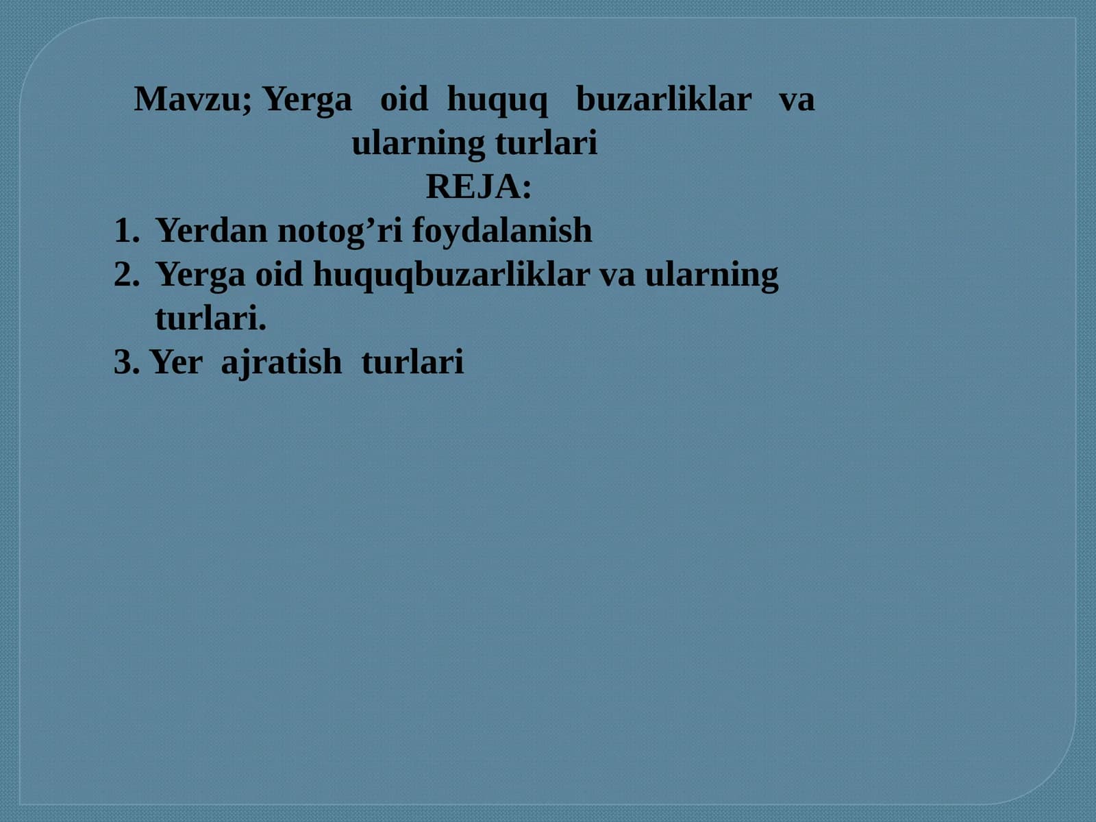Yerga   oid  huquq   buzarliklar   va  ularning turlari