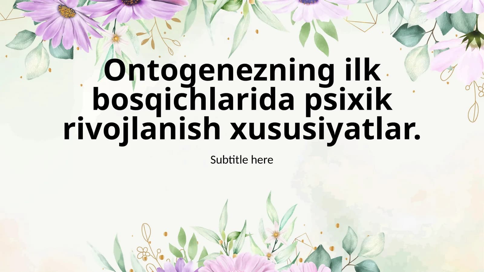 Ontogenezning ilkbosqichlari dapsixik rivojlanish xususiyatlar