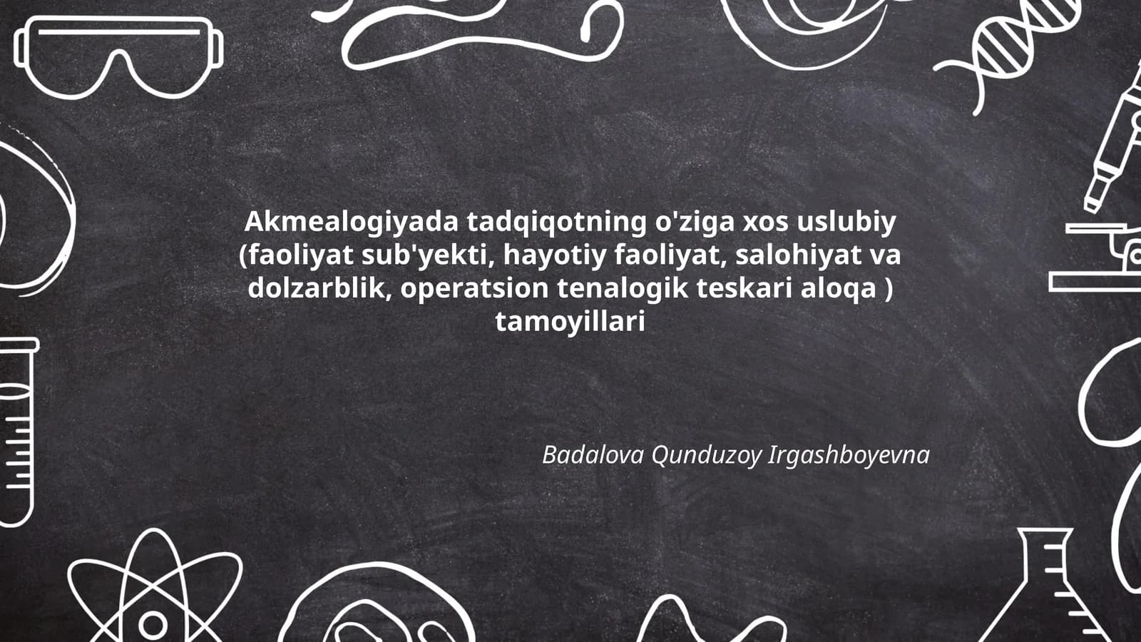 Akmealogiyada tadqiqotning o'ziga xos uslubiy tamoyillari