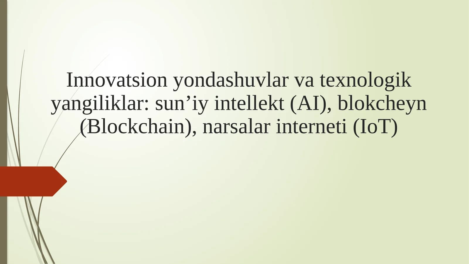 Innovatsion yondashuvlar va texnologik yangiliklar