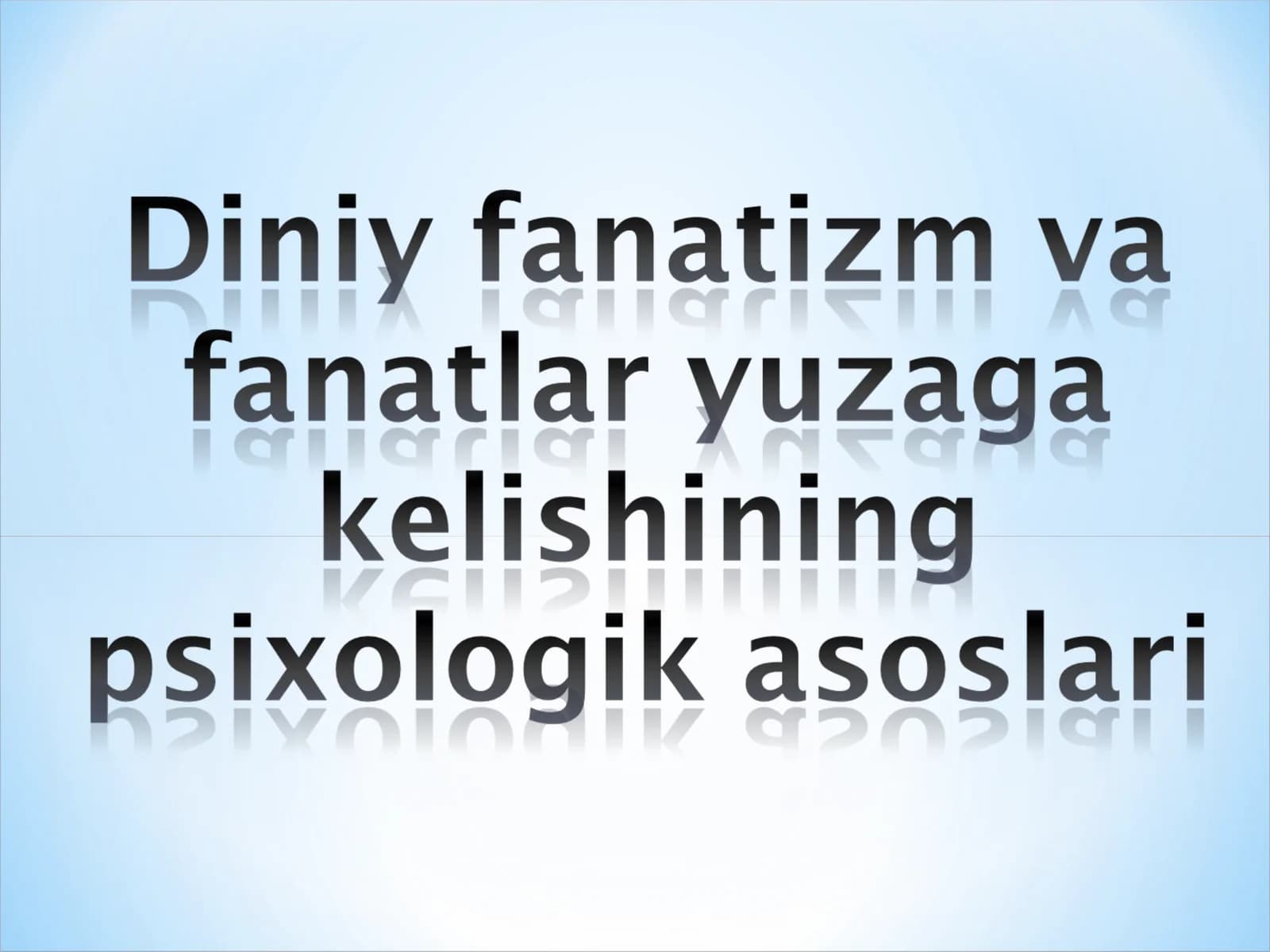 Diniy fanatizmning din psixologiyasida o’rganilishi
