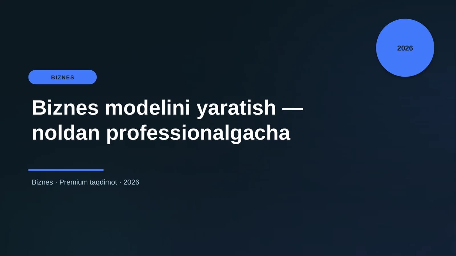 Biznes modelini yaratish — noldan professionalgacha