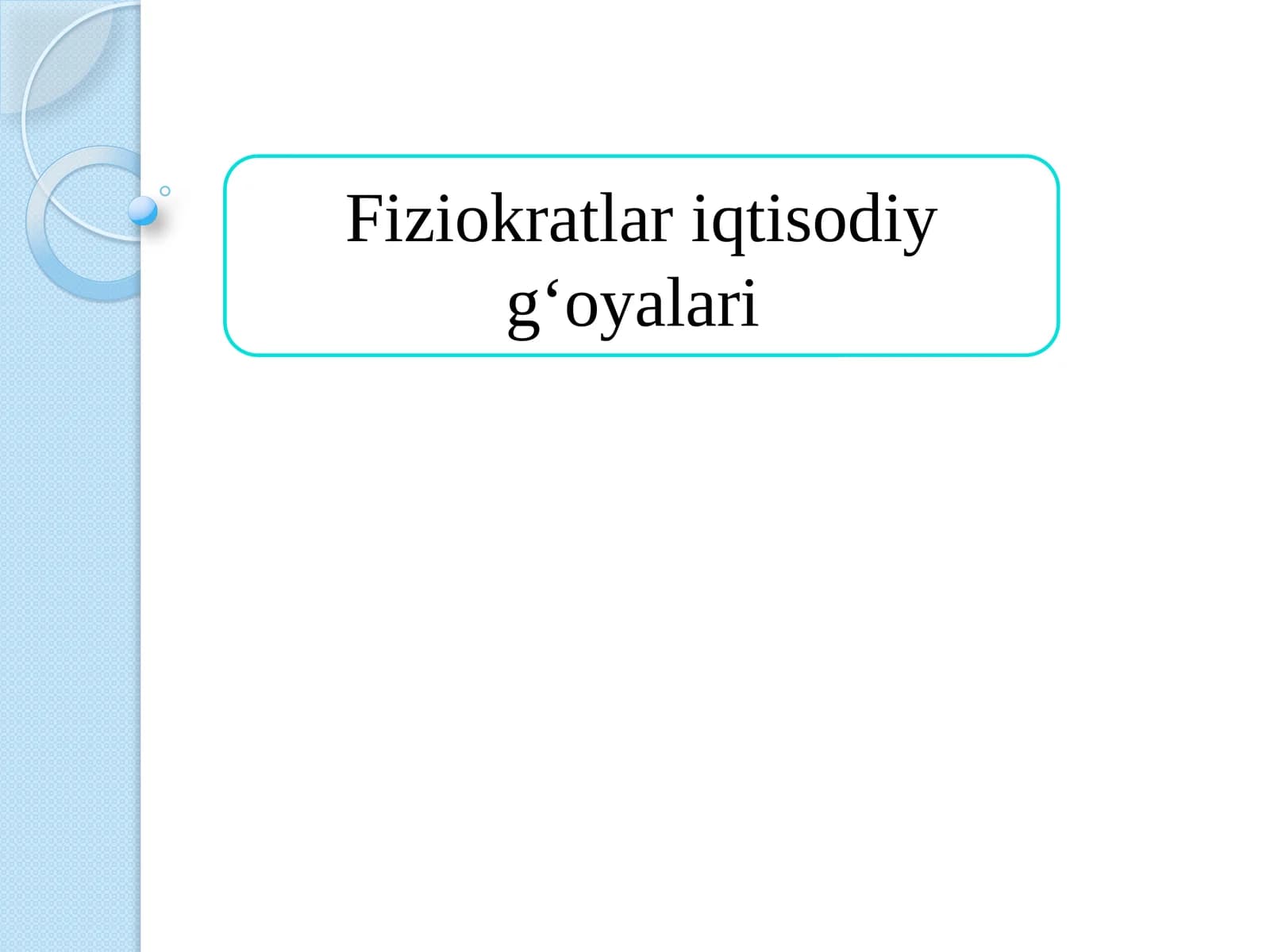 Fiziokratlar iqtisodiy gʻoyalari