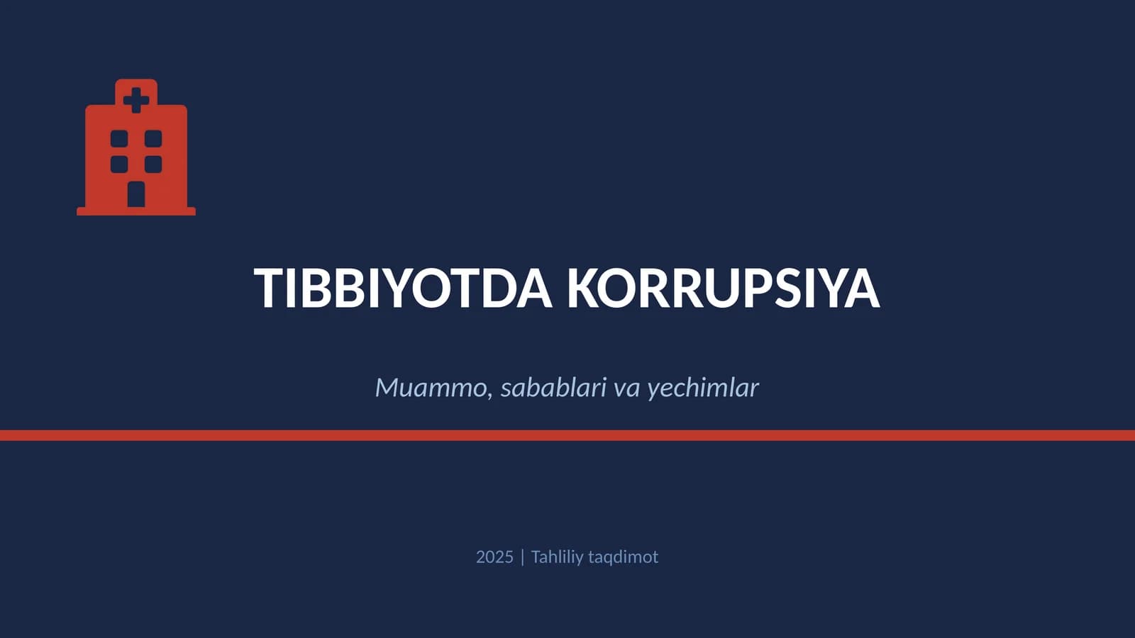 TIBBIYOTDA KORRUPSIYA Muammo, sabablari va yechimlar  | Tahliliy taqdimot