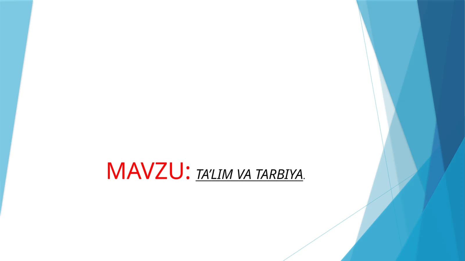 TA’LIM VA TARBIYA.