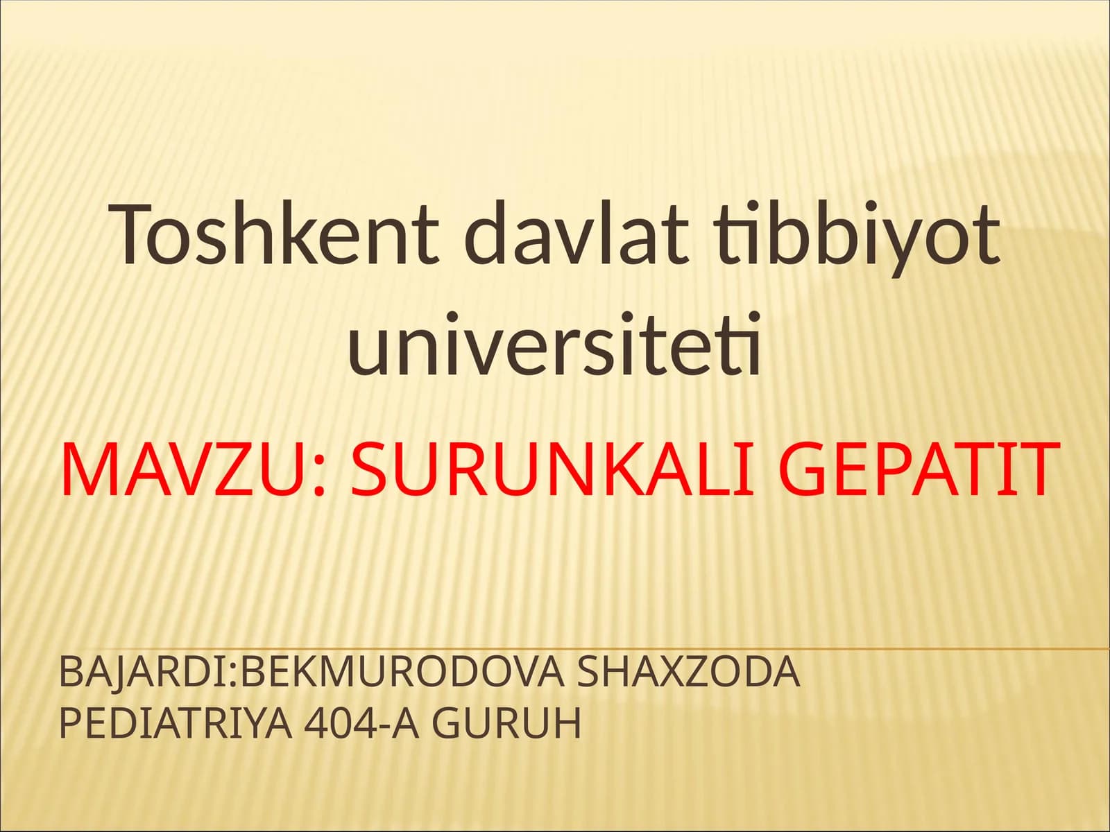 Surunkali gepatitbajardi: Bekmurodova Shaxzoda Pediatriya404-Aguruh