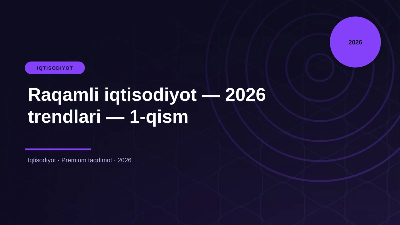 Raqamli iqtisodiyot — 2026 trendlari — 1-qism
