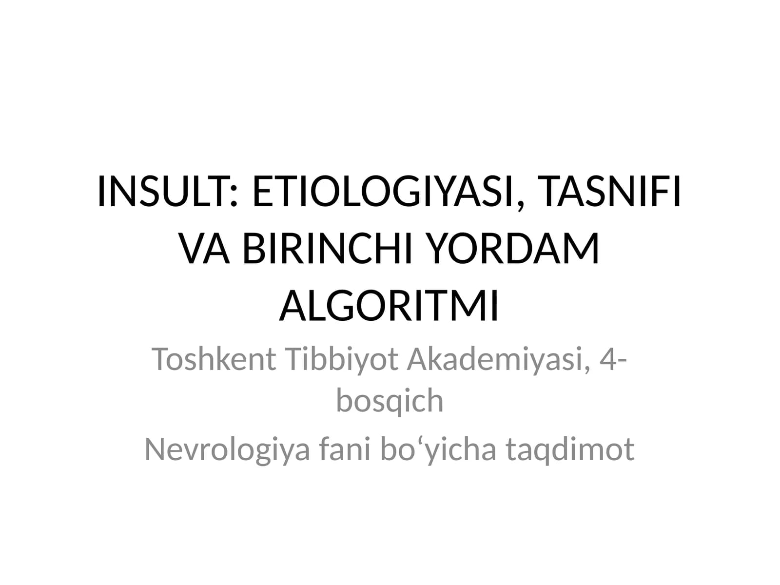 INSULT: ETIOLOGIYASI, TASNIFI VA BIRINCHI YORDAM ALGORITMI