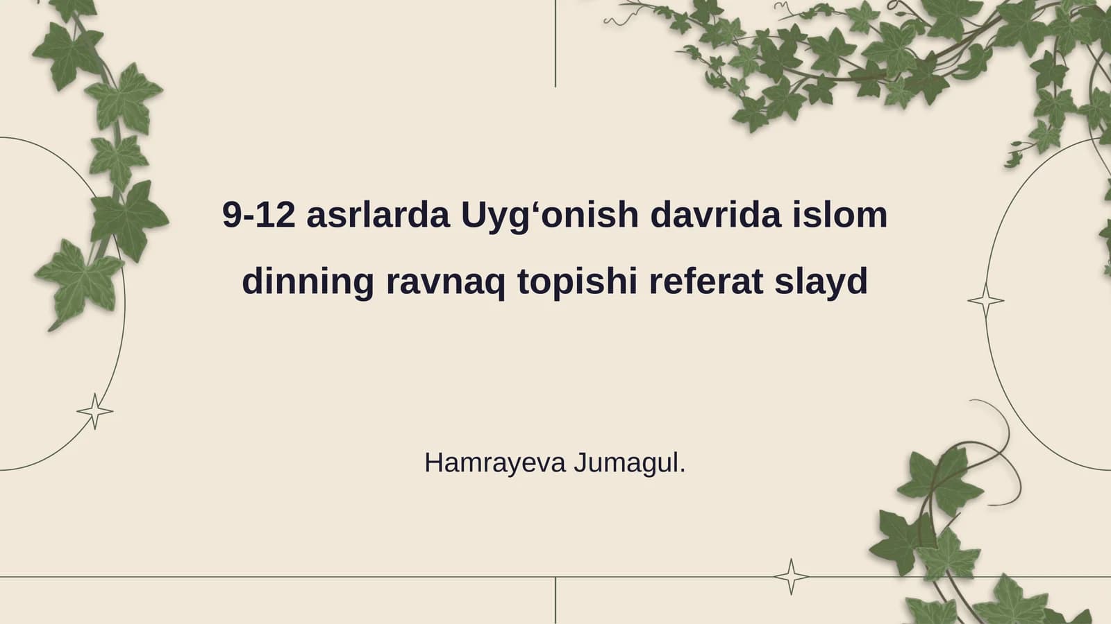 Uygʻonish davrida islom dinning ravnaq topishi referat slayd