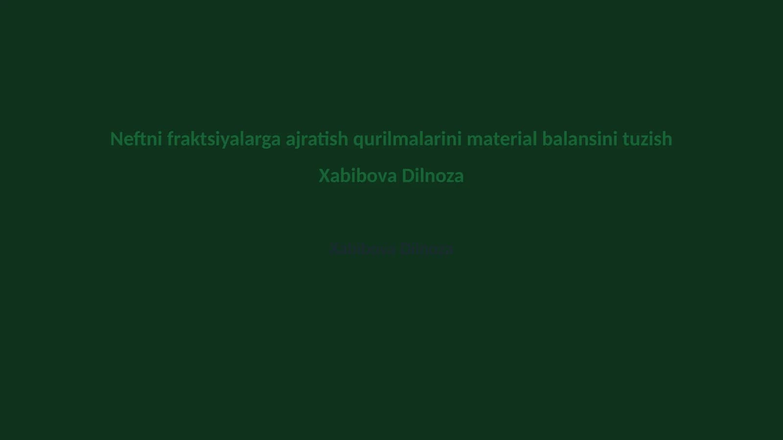 Neftni fraktsiyalarga ajratish qurilmalarini material balansini tuzish Xabibova Dilnoza