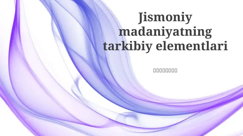 Jismoniy madaniyatning tarkibiy elementlari