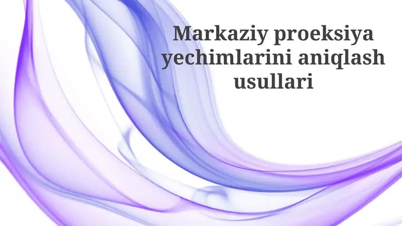 Markaziyproeksiyayechimlarinianiqlashusullari