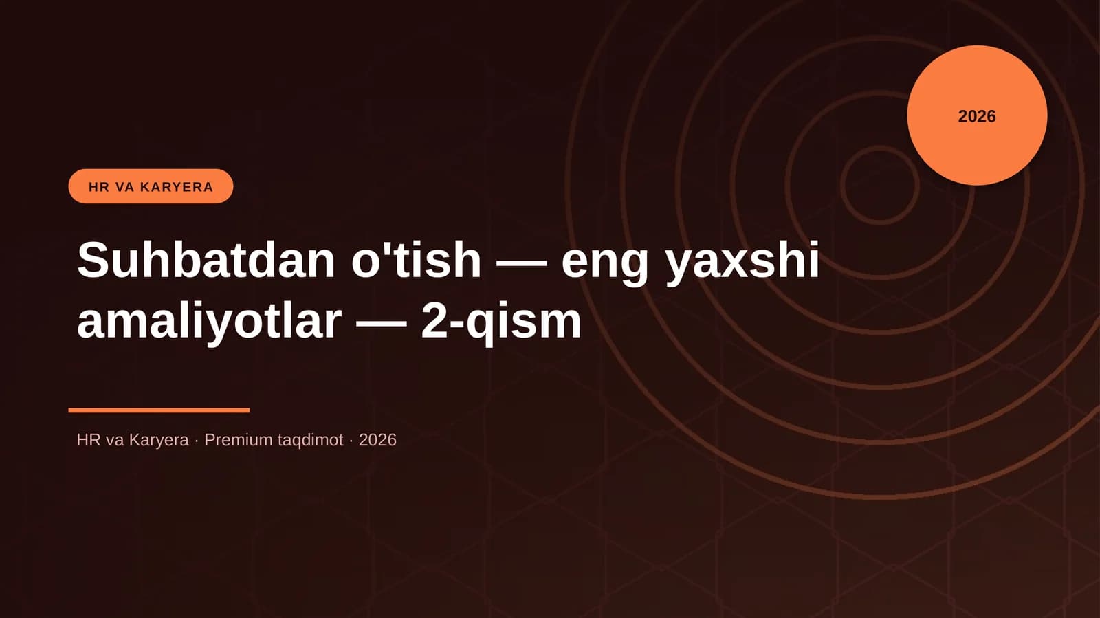 Suhbatdan o'tish — eng yaxshi amaliyotlar — 2-qism