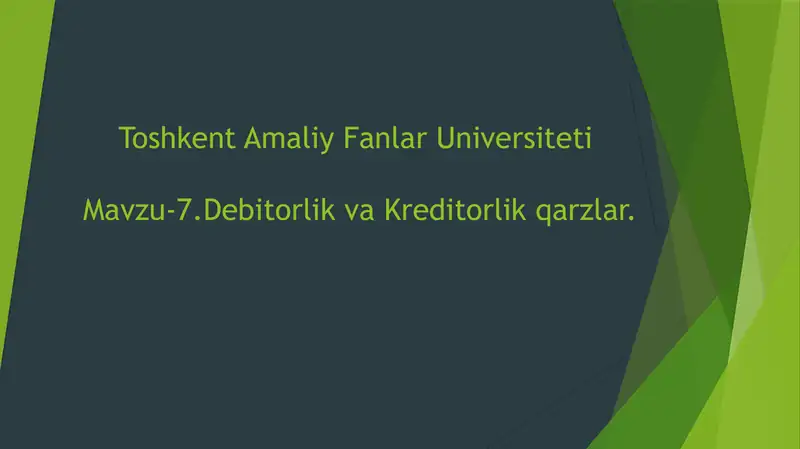 Debitorlik va Kreditorlik qarzlar.