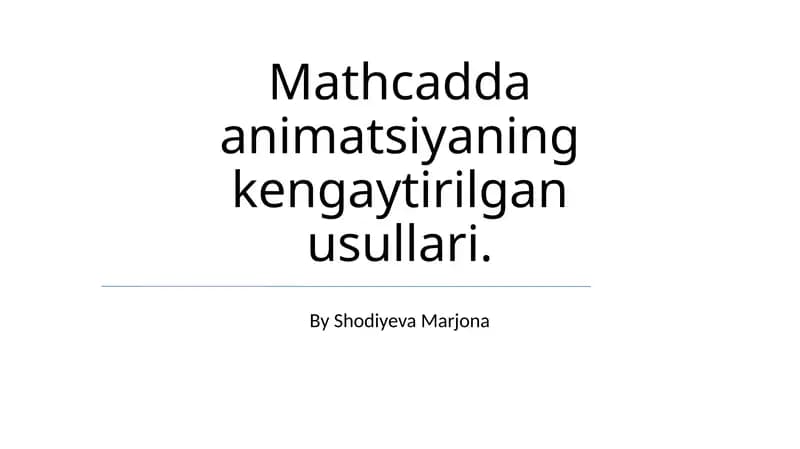 Mathcadda animatsiyaning kengaytirilgan usullari