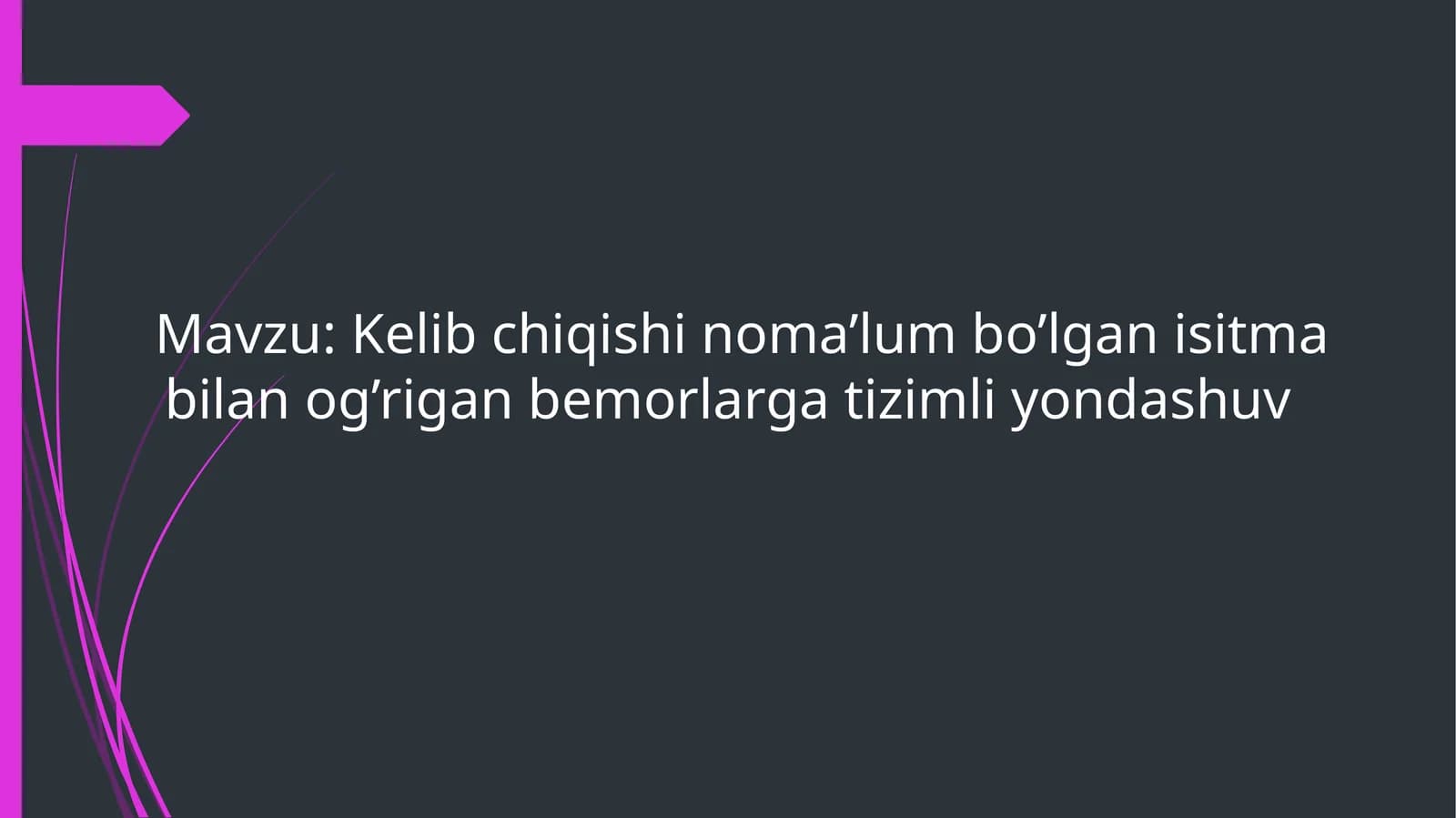 Kelibchiqishinoma'lumbo'lganisitma(KNBI —Fuo/ Fever of unknown origin)