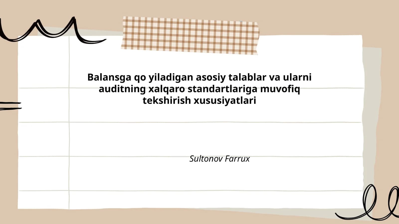 Balansga qo yiladigan asosiy talablar va ularni auditning xalqaro standartlariga muvofiq tekshirish xususiyatlari