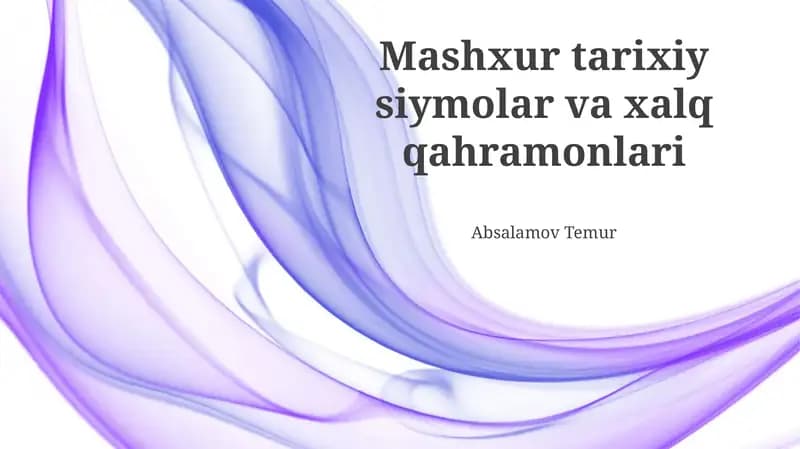 Mashxur tarixiy siymolar va xalq qahramonlari