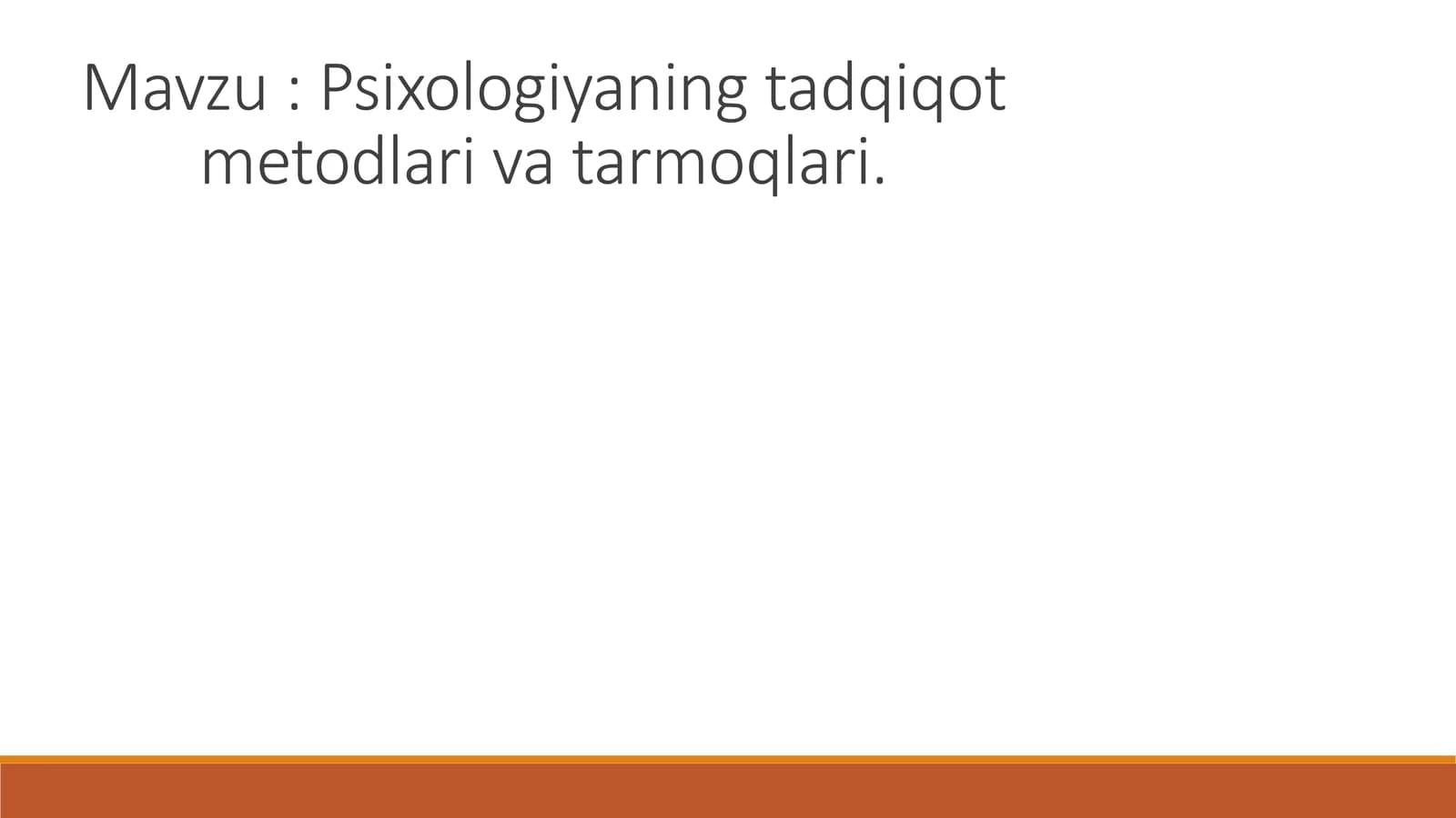 Psixologiyaning tadqiqot metodlari va tarmoqlari