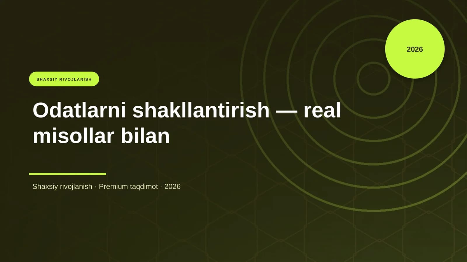 Odatlarni shakllantirish — real misollar bilan